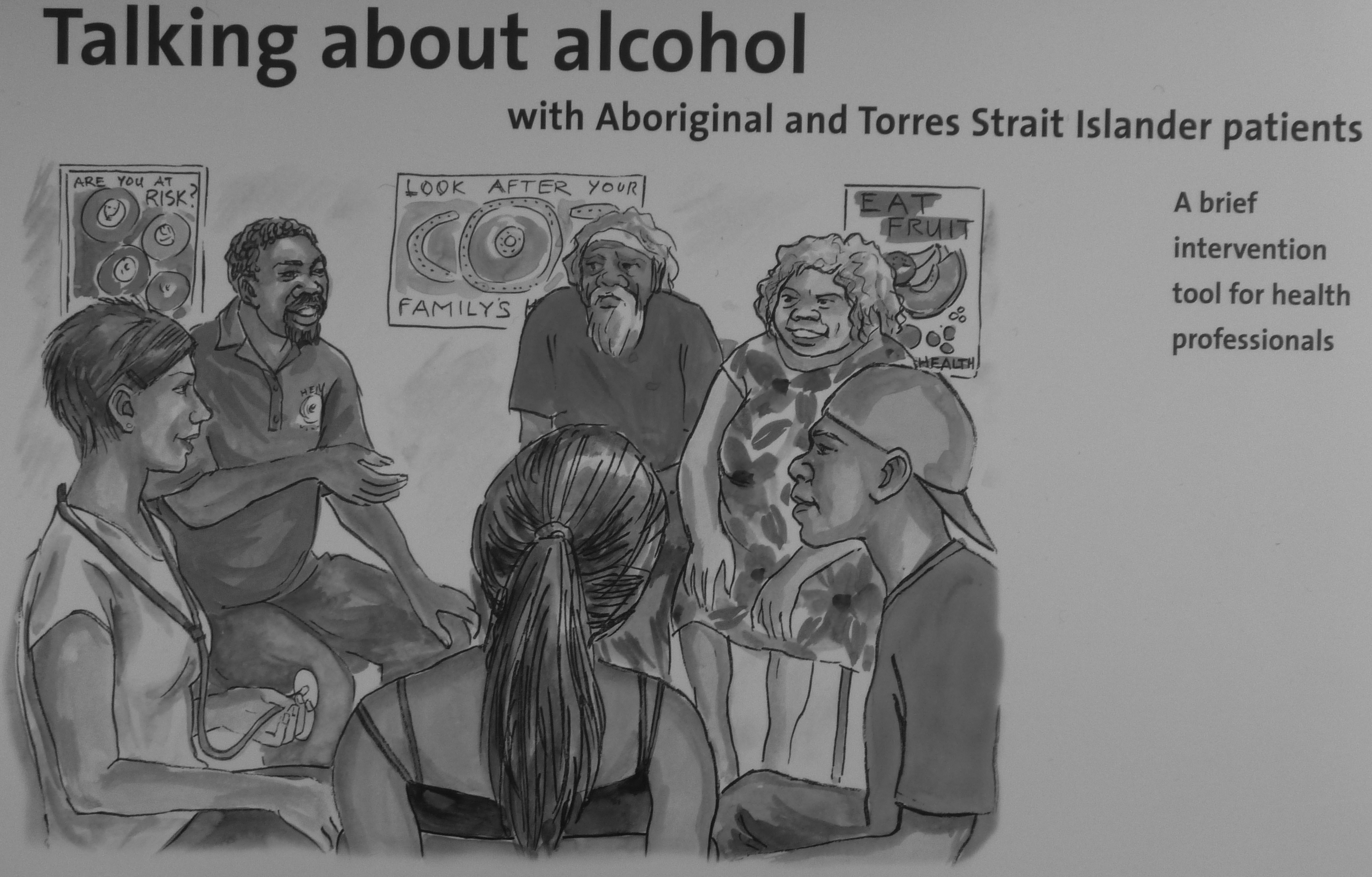 Talking about alcohol with Aboriginal and Torres Strait Islander patients Talking about alcohol with Aboriginal and Torres Strait Islander patients